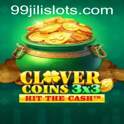 Exploring the Thrilling World of Clovercoin3x3 and 99JILI