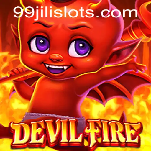 Master the Thrills of DevilFire with 99JILI