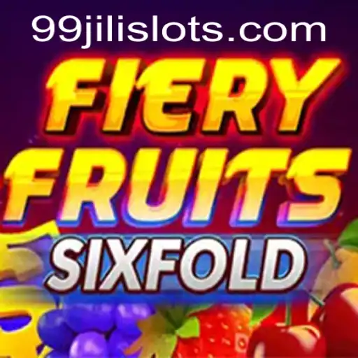 Unveiling FieryFruitsSixFold: The Gaming Sensation by 99JILI