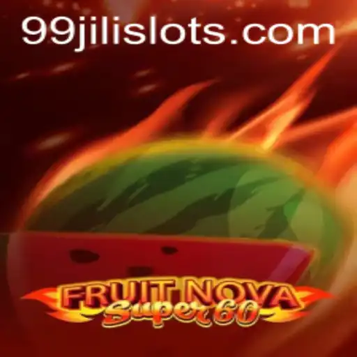 Exploring FruitNovaSuper60: A Modern Slots Adventure with 99JILI