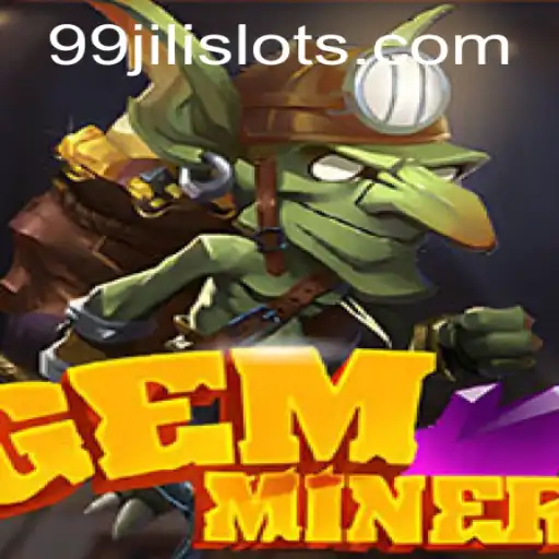 Unearthing the Treasures of GemMiner: A Deep Dive into the Innovative Game and the 99JILI Effect