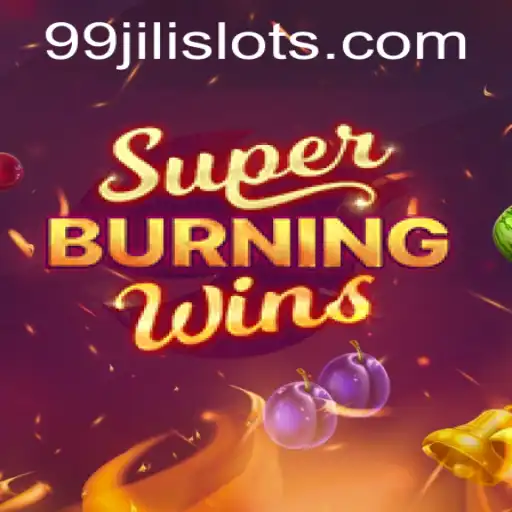 Discover the Exciting World of SuperBurningWins with 99JILI