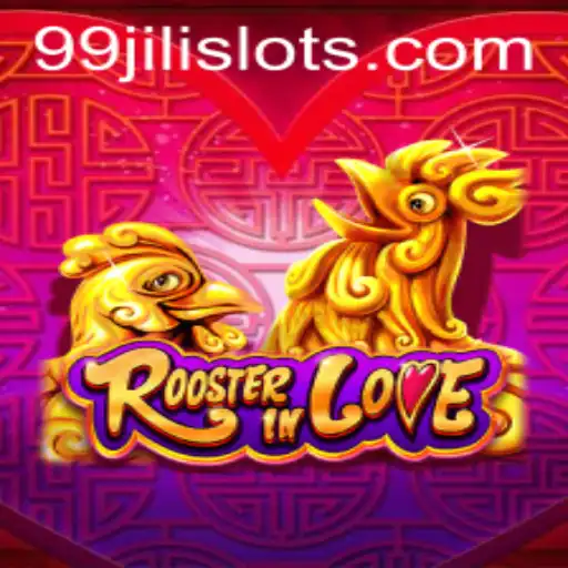 RoosterInLove: An Enthralling Journey into the World of 99JILI