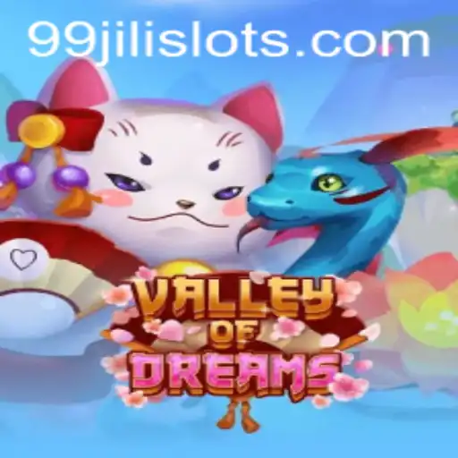Exploring the Fascinating World of ValleyofDreams: An In-Depth Look into 99JILI Gameplay